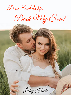 Dear Ex-Wife, Back My Son!