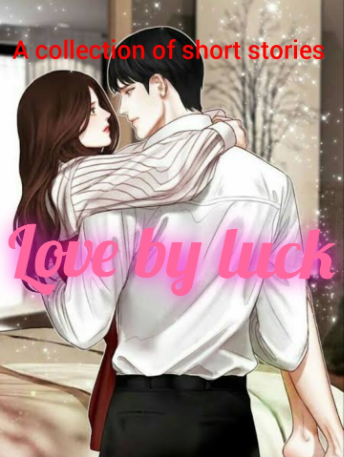 Love by Luck (Short stories)